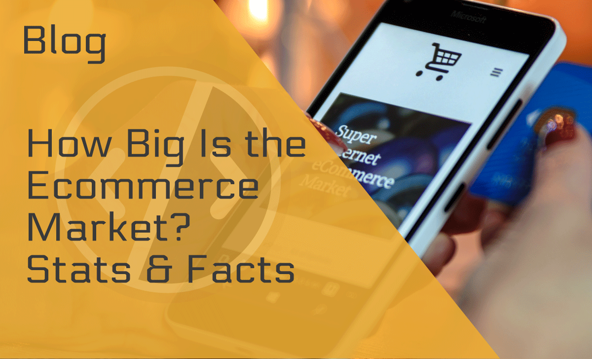 How Big is the Ecommerce Market?