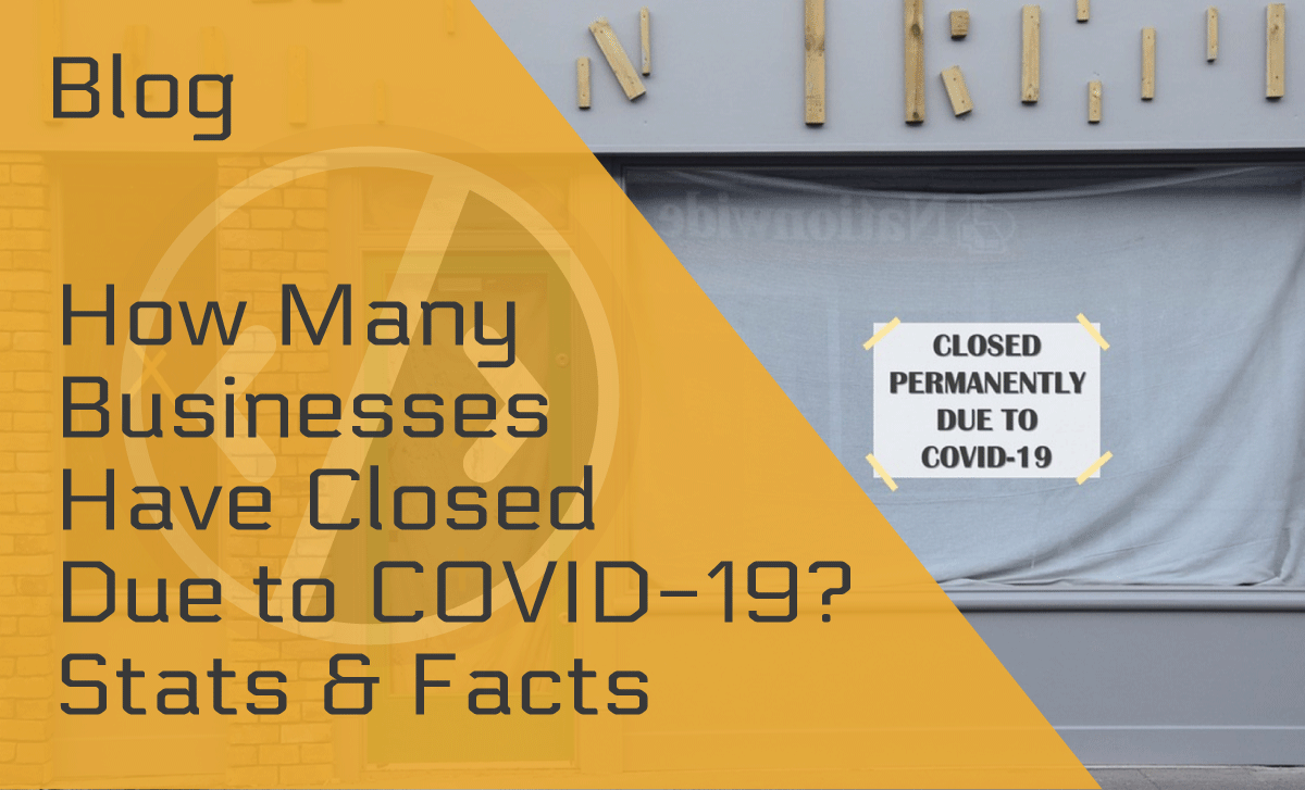 How Many Businesses Have Closed Due to Covid-19?