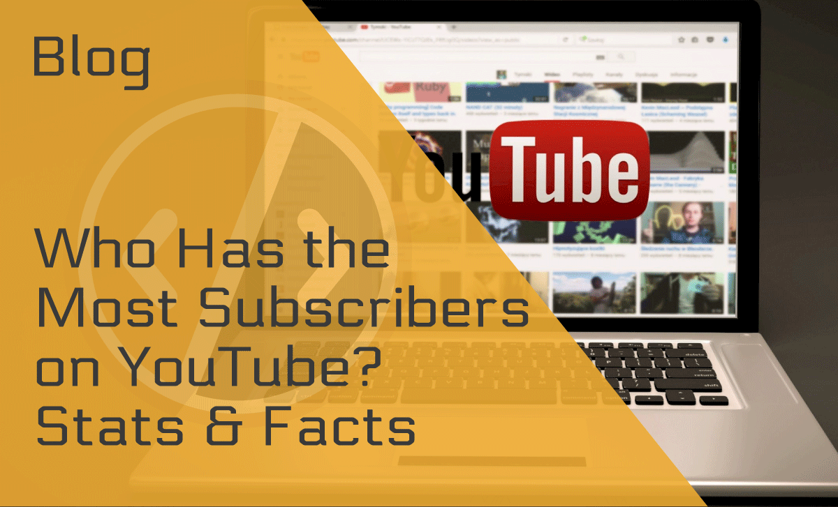 Who Has the Most Subscribers on YouTube?
