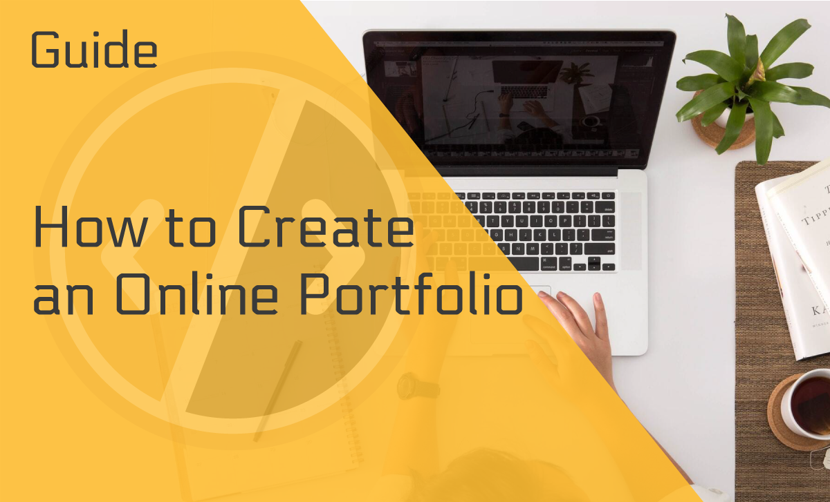How to Create an Online Portfolio – An Easy-to-Follow Guide