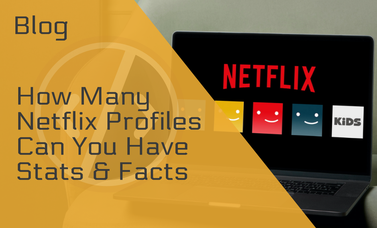 How Many Netflix Profiles Can You Have?