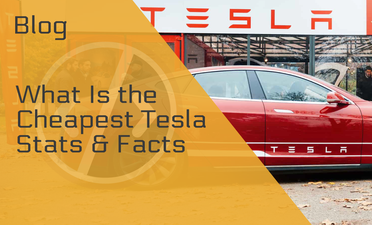 What Is The Cheapest Tesla?