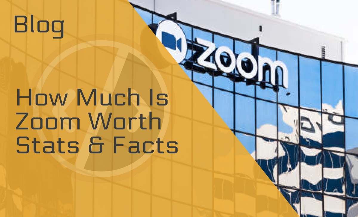 How Much Is Zoom Worth?