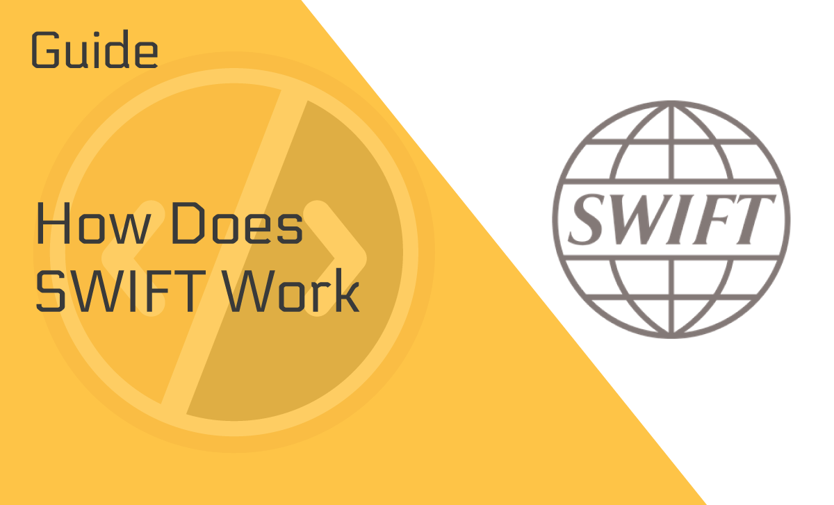 How Does SWIFT Work – A Quick Guide Everyone Must Know