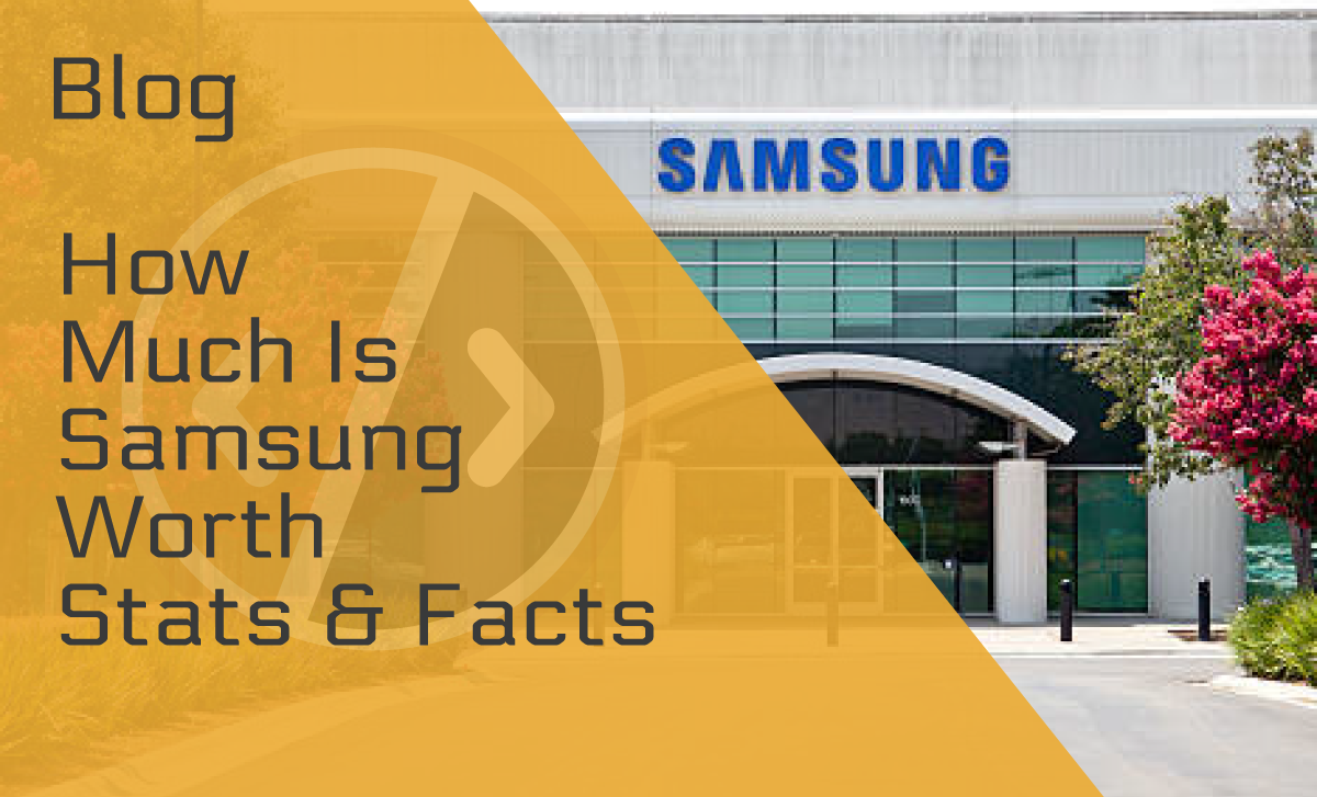 How Much Is Samsung Worth?